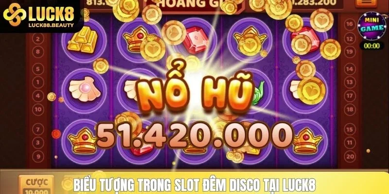 Biểu tượng trong slot đêm Disco tại LUCK8