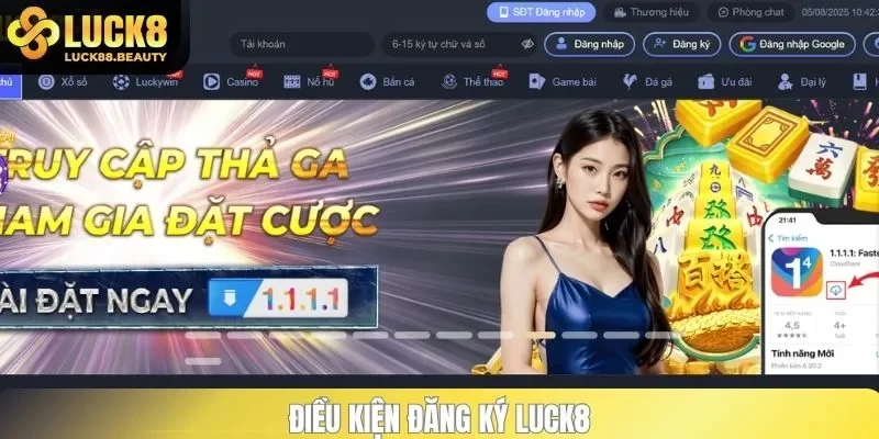 Điều kiện cần để đăng ký tài khoản giải trí LUCK8