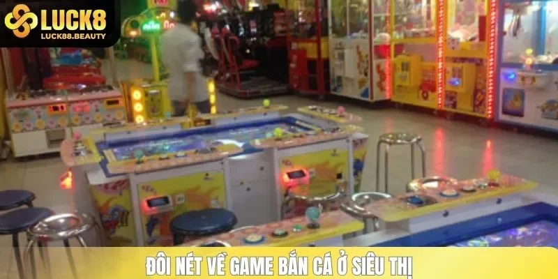 Đôi nét về game Bắn Cá Ở Siêu Thị