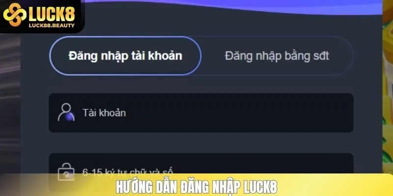 Hướng dẫn đăng nhập LUCK8