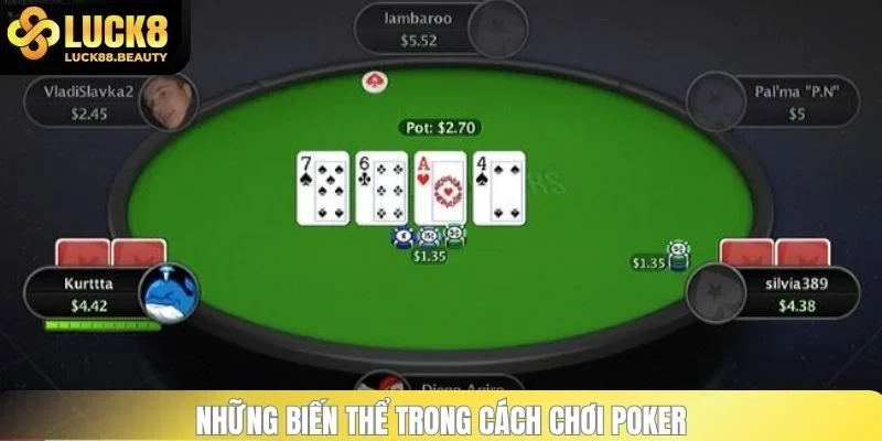 Những biến thể trong cách chơi Poker